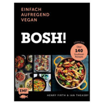 Bosh! Einfach Aufregend Vegan