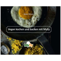 Vegan kochen und backen mit MyEy, Sean Moxie