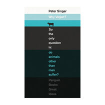 Why Vegan, Peter Singer
