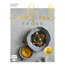 Soulfood Vegan, Katharina Küllmer