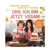 Omi, ich bin jetzt vegan; Ingeborg Tessmann, Angelique Vochezer