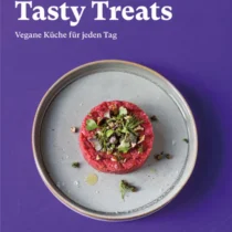 Tasty Treats – Vegane Küche für jeden Tag, Aris Guzman