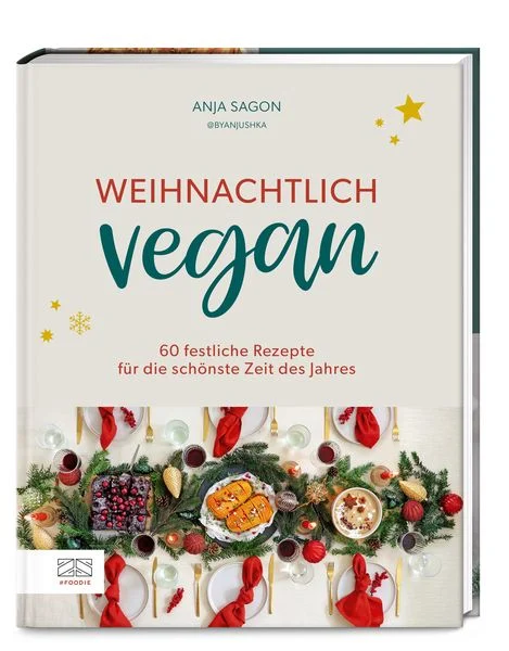 Weihnachtlich Vegan, Anja Sagon